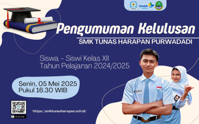 Pengumuman Kelulusan Siswa Kelas XII SMK Tunas Harapan Purwadadi